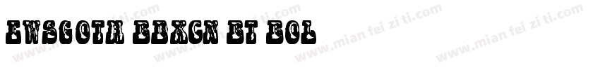 ewsGoth BdXCn BT Bol字体转换
